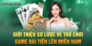 Tìm hiểu về bài tiến liên miền nam